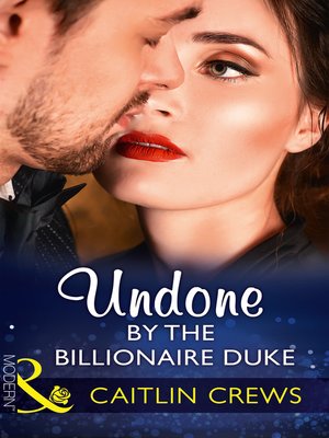 cover image of Undone by the Billionaire Duke